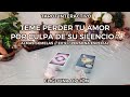 ✨Teme Perder Tu Amor por Culpa de su Silencio? 🙆🏻‍♀️💥 Almas Gemelas//Ex's 🔥 Tarot Interactivo✨