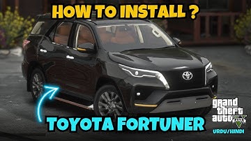 HOW TO INSTALL TOYOTA FORTUNER IN GTA 5 | GTA 5 Mods 2023 | OPEN IV | Hindi/Urdu | B2 GAMEPLAY