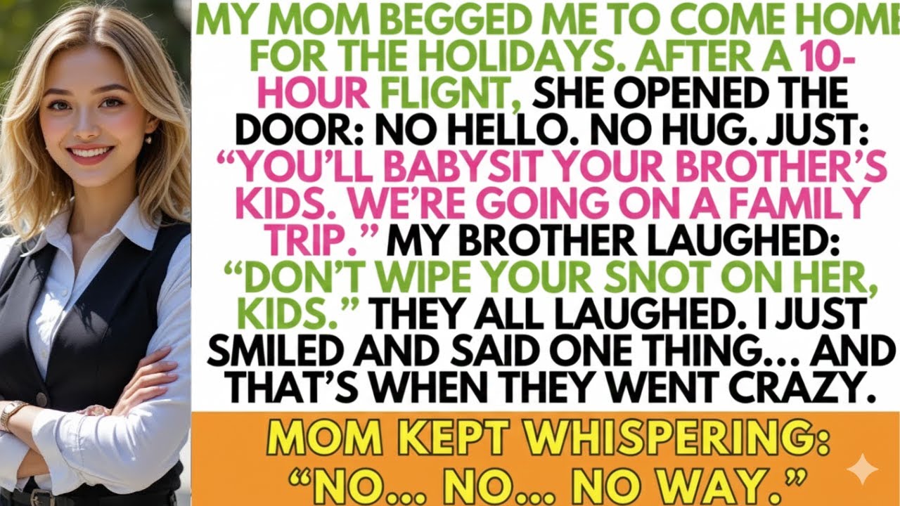 My Mom Flew Me Home for the Holiday — Then told Me to Babysit While They Vacationed