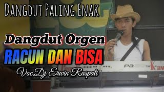 RACUN DAN BISA - Dj Erwin Dangdut Cover Orgen Tunggal