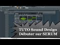 Tutoriel sound design  dbuter sur serum