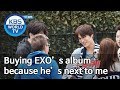 Buying EXO’s album because he’s next to me [Sooro’s Rovers /2019.07.08]