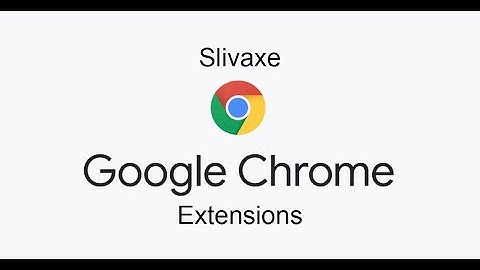 Google Chrome Extensions and how to add/remove them