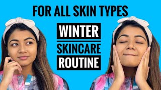 WINTER SKINCARE ROUTINE ❄️ শীতের ত্বকের যত্ন ❄️ Easy and Simple for All Skin Types