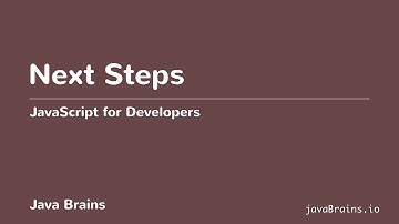 JavaScript for Developers 46 - Next Steps
