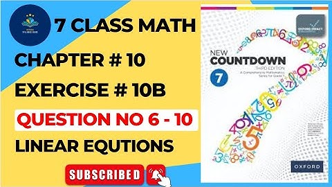 7 Class Math Chapter 10 Exercise 10B Q 6-10 | Oxford New Countdown Book 7 Third Edition