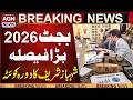 Budget 2026-2027 | Shahbaz Sharif Visit Quetta | Breaking | AGN News