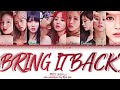 TWICE 트와이스 BRING IT BACK Lyrics Color Coded Han Rom Eng 