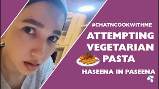 Attempting Vegetarian Pasta (Haseena in Paseena) | #CookNChatWithMe | Gauahar Khan