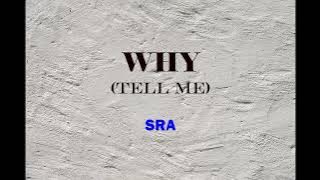 Download lagu WHY (TELL ME) SRA featuring DASLOE