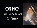 Osho the importance of sleep