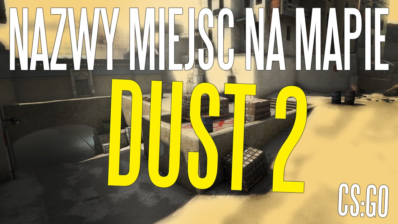 Nazwy Miejsc Na Mapach Cs Go CS:GO #1 - Nazwy miejsc na mapie de_dust2 - YouTube
