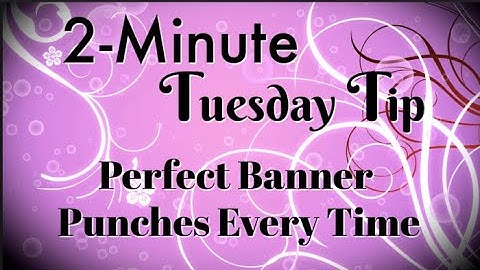 Simply Simple 2-MINUTE TUESDAY TIP - Lining Up Sentiments Perfect Every Time by Connie Stewart