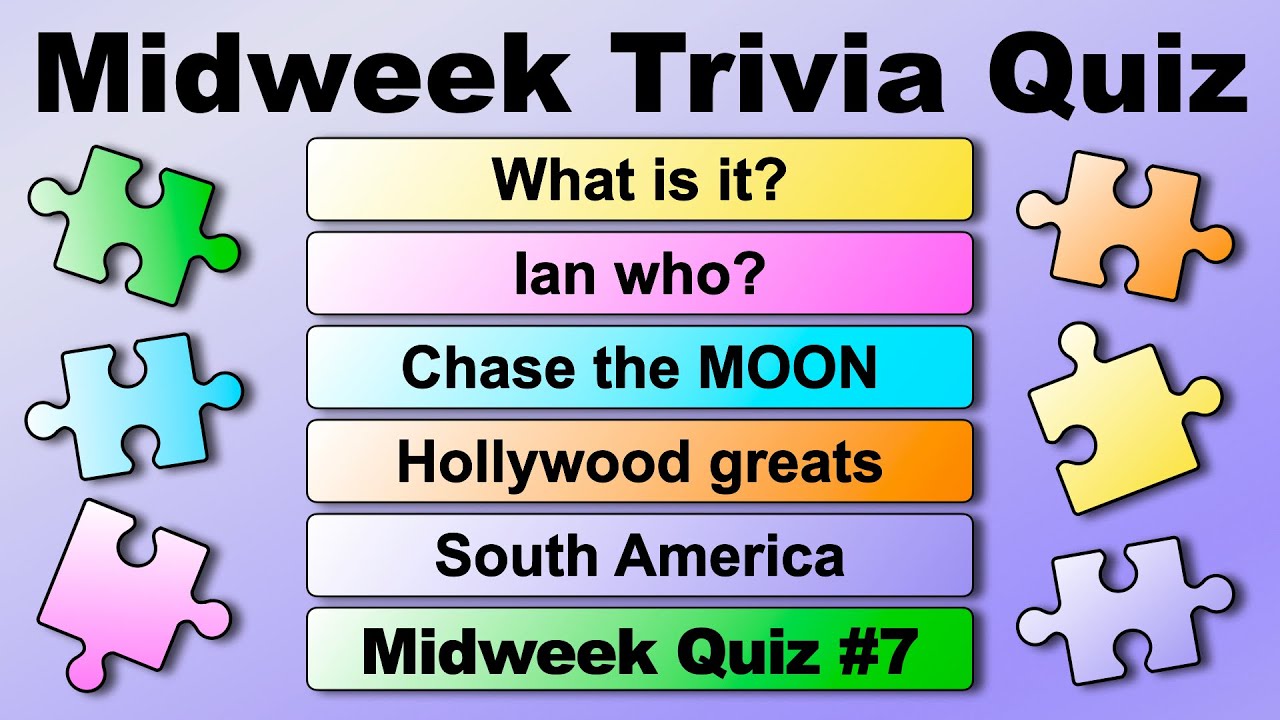 MIDWEEK TRIVIA QUIZ! 25 quiz questions to test your general knowledge ...