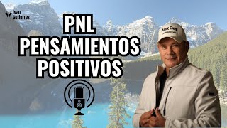 PNL  PENSAMIENTOS POSITIVOS I ALEX DEY