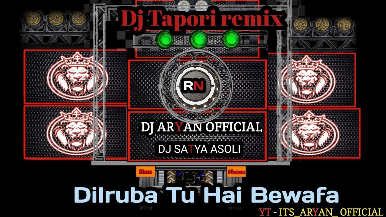 Dilruba Tu Hai Bewafa Dj Song Remix Dj Aryan Official And Dj Satya Asoli   dj