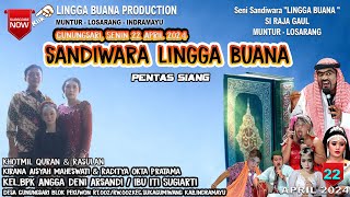 LIVE SANDIWARA LINGGA BUANA  Gunungsari, Senin 22 April 2024  Pentas SIANG 2