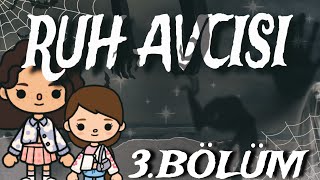 RUH AVCISI 3.BÖLÜM || TOCA LİFE STAR