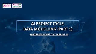 Unit 2 - AI Project Cycle, Chapter 4: Data Modelling (Part-1).
