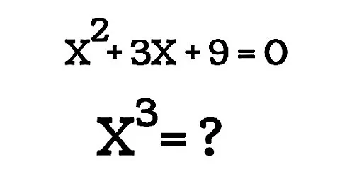 If x^2+3x+9=0 then x^3 =?/Olympiad math/Simple 10 th level Algebra problem