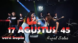 Video thumbnail of "17 AGUSTUS TAHUN 45, HARI MERDEKA Aurel Salsa - OM KOPLO TIME"