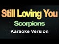 Still Loving You - Scorpions (Karaoke Version)