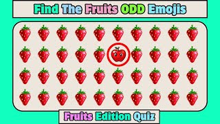 Find The Fruits Odd Emojis In 5 To 10 Seconds | Fruits Quiz Edition | #quiz #findtheoddone #puzzle