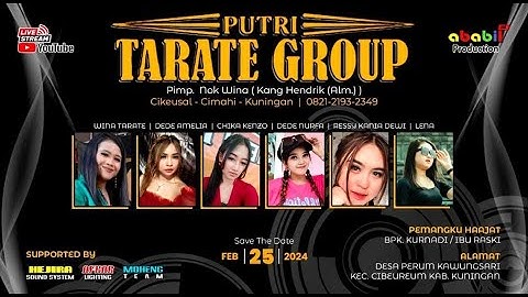 PUTRI TARATE Live Kawungsari - Cibeureum - Kuningan ( Minggu 25 Febuari 2024 ) Season Pagi