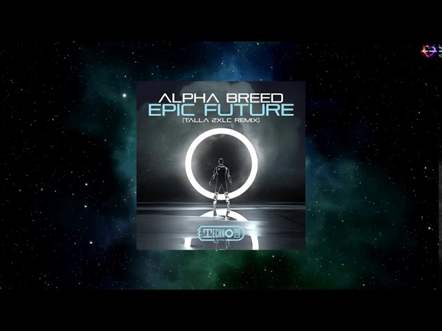 YouTubeでAlpha Breed - Epic Future (Talla 2XLC Extended Remix) [TECHNOCLUB RETRO]を視聴