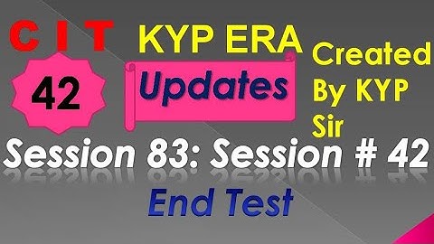 SESSION 83 : SESSION #42 BS-CIT END TEST, END TEST, END TEST,..........CIT CIT..