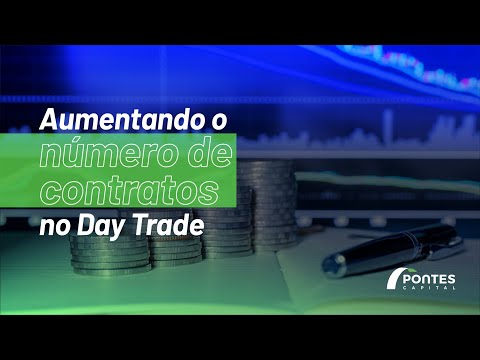 Como aumentar o número de contratos no Day Trade