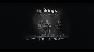 The High Kings - The Town I Loved So Well (Live From Vicar Street Dublin)