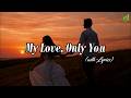 My Love Only You Romantic Love Songs Beautiful Love Songs Playlist Lyric Video