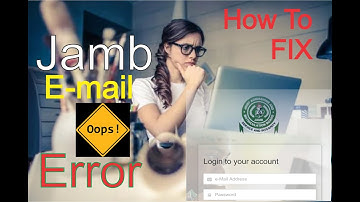 What To Do If You Have Email Error in Your Jamb Registration