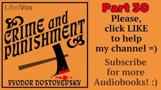 Part 30. CRIME AND PUNISHMENT free Audiobook by Fyodor DOSTOYEVSKY 1821-1881 version 3