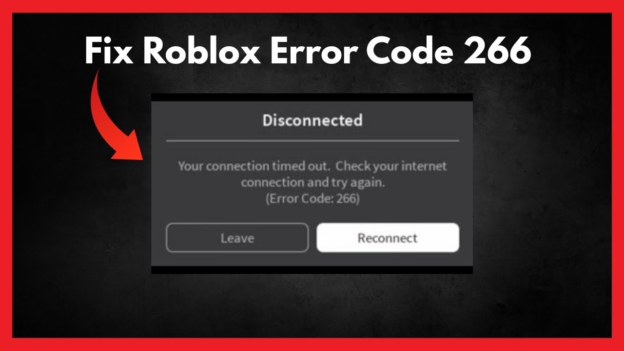 Fix Roblox Error Code: 266 (Your connection timed out) - YouTube