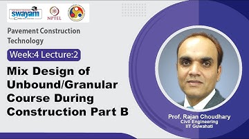 Lec 16: Mix design of unbound/granular course during construction Part B