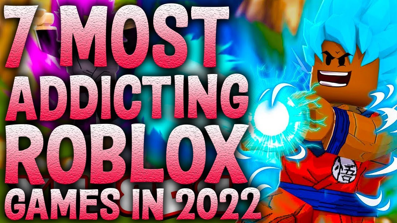7 MOST ADDICTING ROBLOX GAMES IN 2022 YouTube