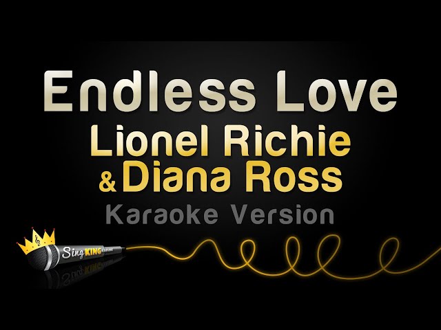 Lionel Richie u0026 Diana Ross - Endless Love (Karaoke Version) class=