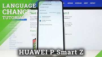 How to Change Language in HUAWEI P Smart Z – Language Settings
