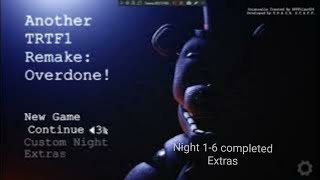 (Another Trtf1 Remake: Overdone! [Or Trtf 1R 3.0])(Night 1-6 Completed+Extras)