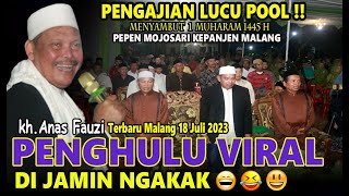 Pengajian lucu Pool kh Anas Fauzi Penghulu viral terbaru Pepen mojosari kepanjen malang