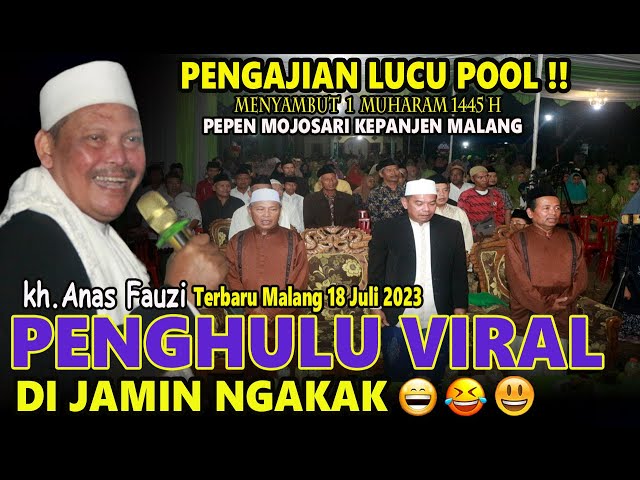 Pengajian lucu Pool kh Anas Fauzi Penghulu viral terbaru Pepen mojosari kepanjen malang class=