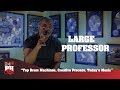 Large Professor - Top Drum Machines, Creative Process, Today's Music (247HH Exclusive)