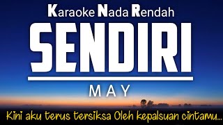 MAY - Sendiri 🎤Karaoke Lower Key♥️ Nada Rendah‼️