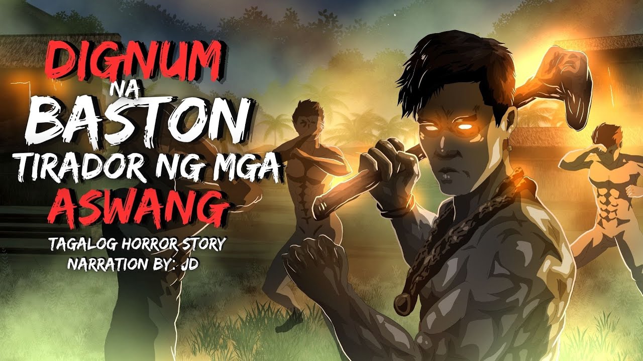 DIGNUM NA BASTON TIRADOR NG MGA ASWANG (True Story)