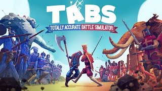 TABS #1 - Chơi Thử Game Mô Phỏng Đối Kháng Cực Chất