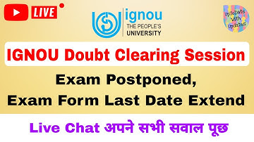 IGNOU June 2022 Exam Postponed | IGNOU Exam Form Last Date Extended | IGNOU Doubt Clearing Session |