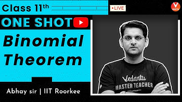 Binomial Theorem Class 11 One Shot | JEE Main Maths | Vedantu Math | Abhay Mahajan Sir