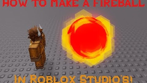 Roblox Scripting How to make a Fireball